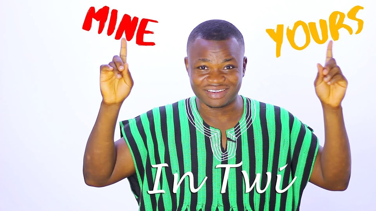 Mine, Yours, His/Hers, Ours, Yours, and Theirs in Twi | Twi Possessive Pronouns | LEARNAKAN.COM