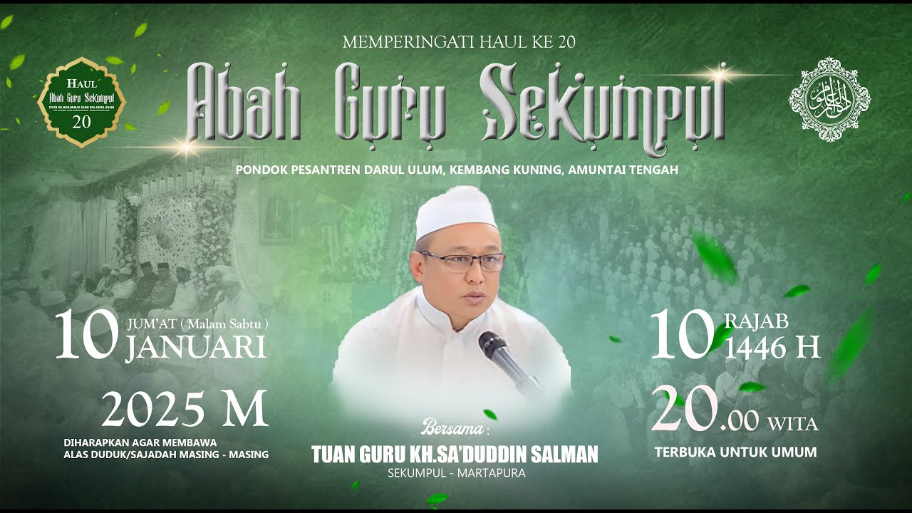 HAUL KE 20 ABAH GURU SEKUMPUL DI  PONPES DARUL ULUM, KEMBANG KUNING AMUNTAI TENGAH ( 10/01/2025 )
