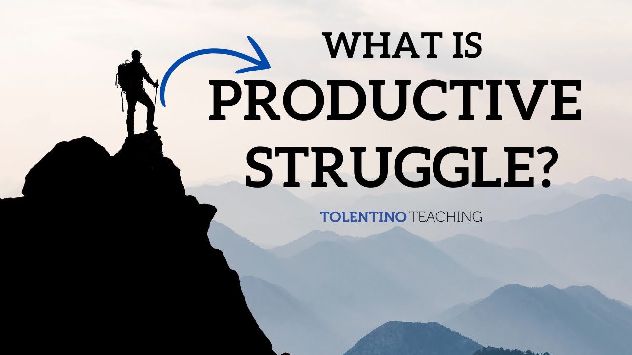 What is PRODUCTIVE STRUGGLE? (Lesson and Activity)