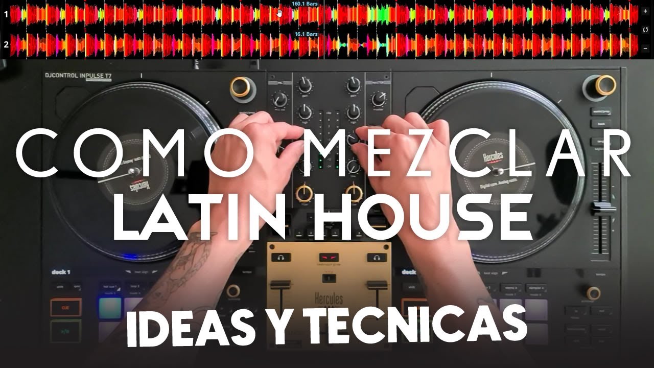 3 FORMAS DE MEZCLAR LATIN HOUSE.(IDEAS Y TECNICAS)