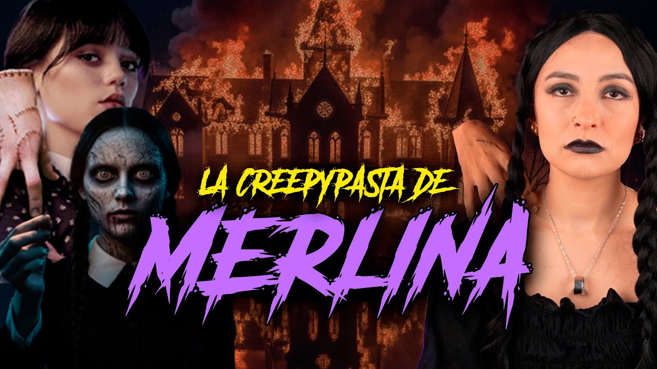 LA CREEPYPASTA DE MERLINA ☠️