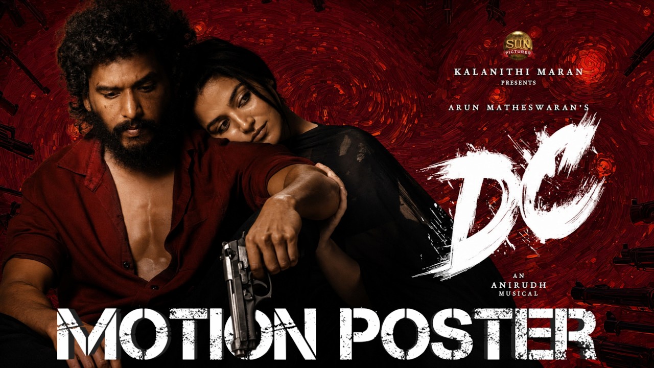 DC - Motion Poster | Lokesh Kanagaraj | Sun Pictures | Anirudh | Arun Matheswaran | Wamiqa Gabbi