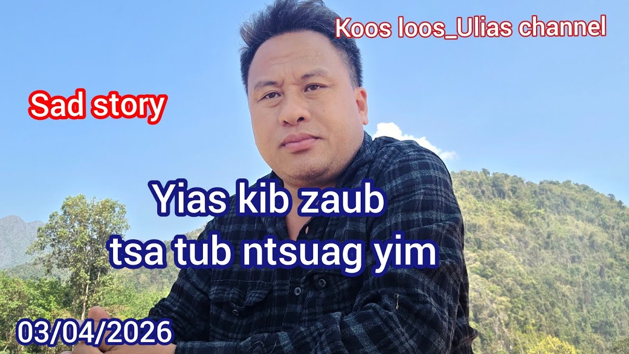 Yias kib zaub tsa tub ntsuag yim 03/04/ 2026