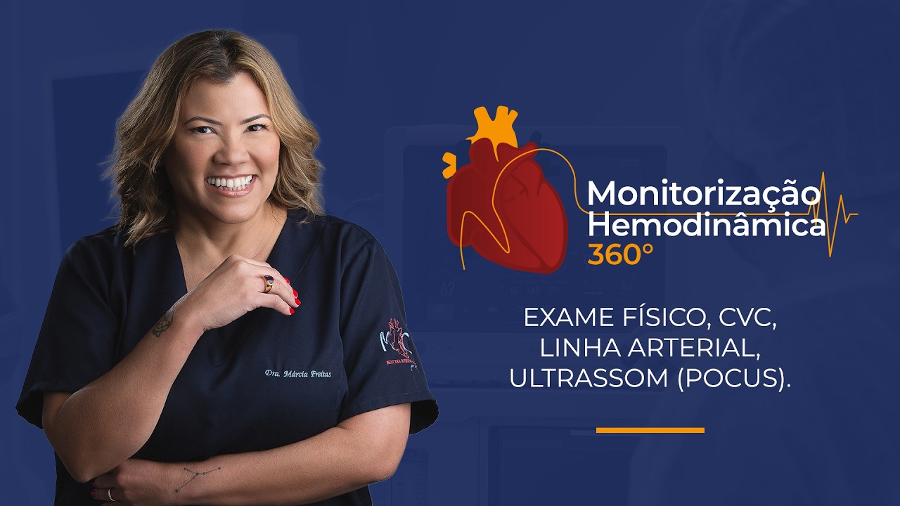 MONITORIZAÇÃO HEMODINÂMICA - EXAME FÍSICO, CVC, LINHA ARTERIAL, ULTRASSOM(POCUS).