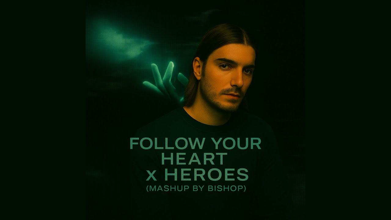 DubVision, Alesso - Follow Your Heart & Heroes (Mashup By B!SHØP)