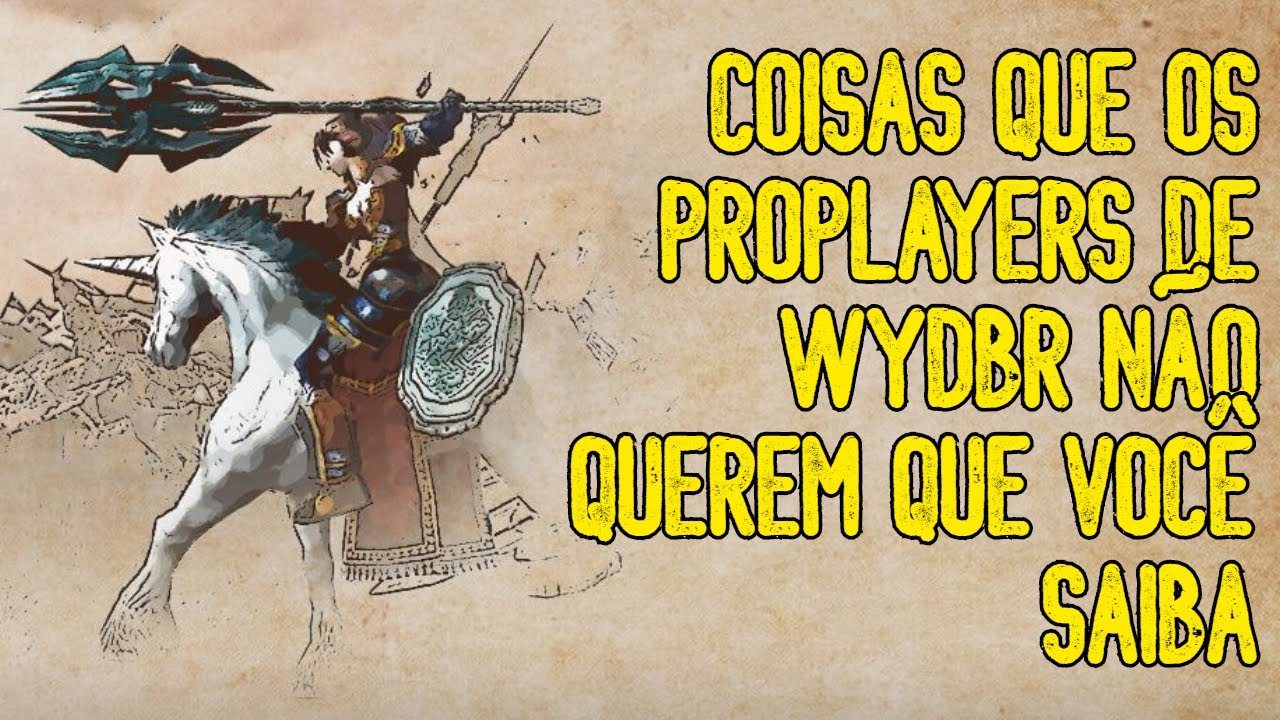 COISAS QUE OS PROPLAYERS DE WYDBR N&Atilde;O QUEREM QUE VOC&Ecirc; SAIBA #1