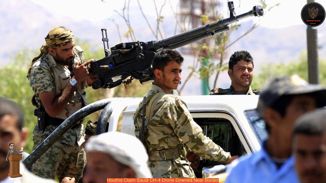 Houthis Claim Saudi CH-4 Drone Downed Near Border