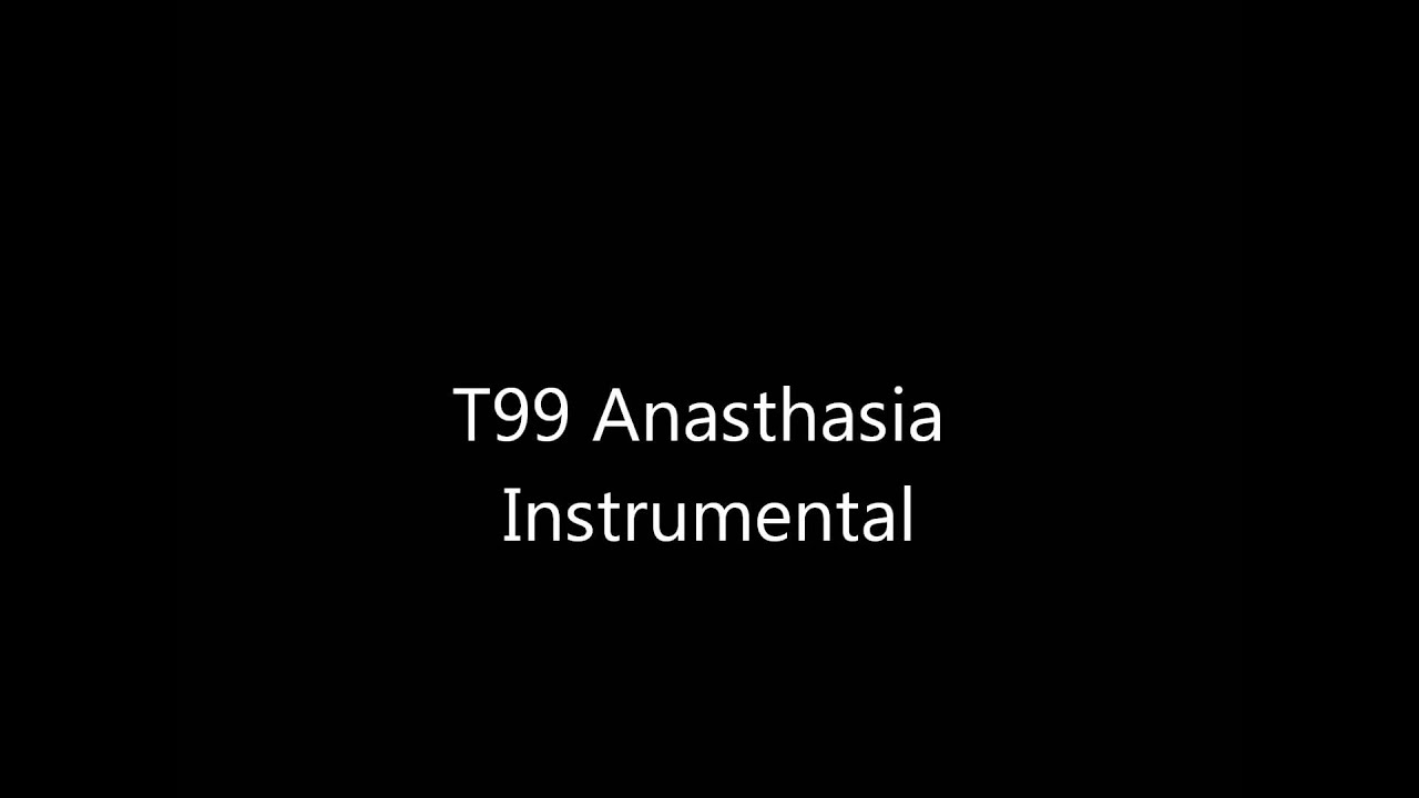 T99 - Anasthasia Instrumental