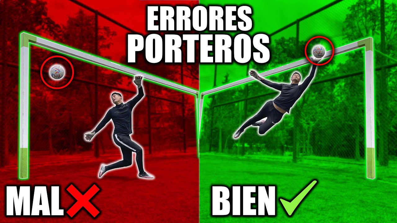 LOS PEORES ERRORES que COMETEN TODOS los PORTEROS y c&oacute;mo SOLUCIONARLOS DE INMEDIATO ❌😱🧤