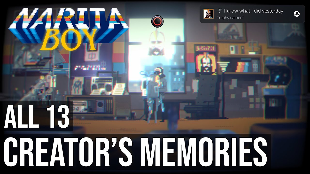 All 13 Creator's Memories (I Know What I Did Yesterday Trophy / Achievement) - Narita Boy