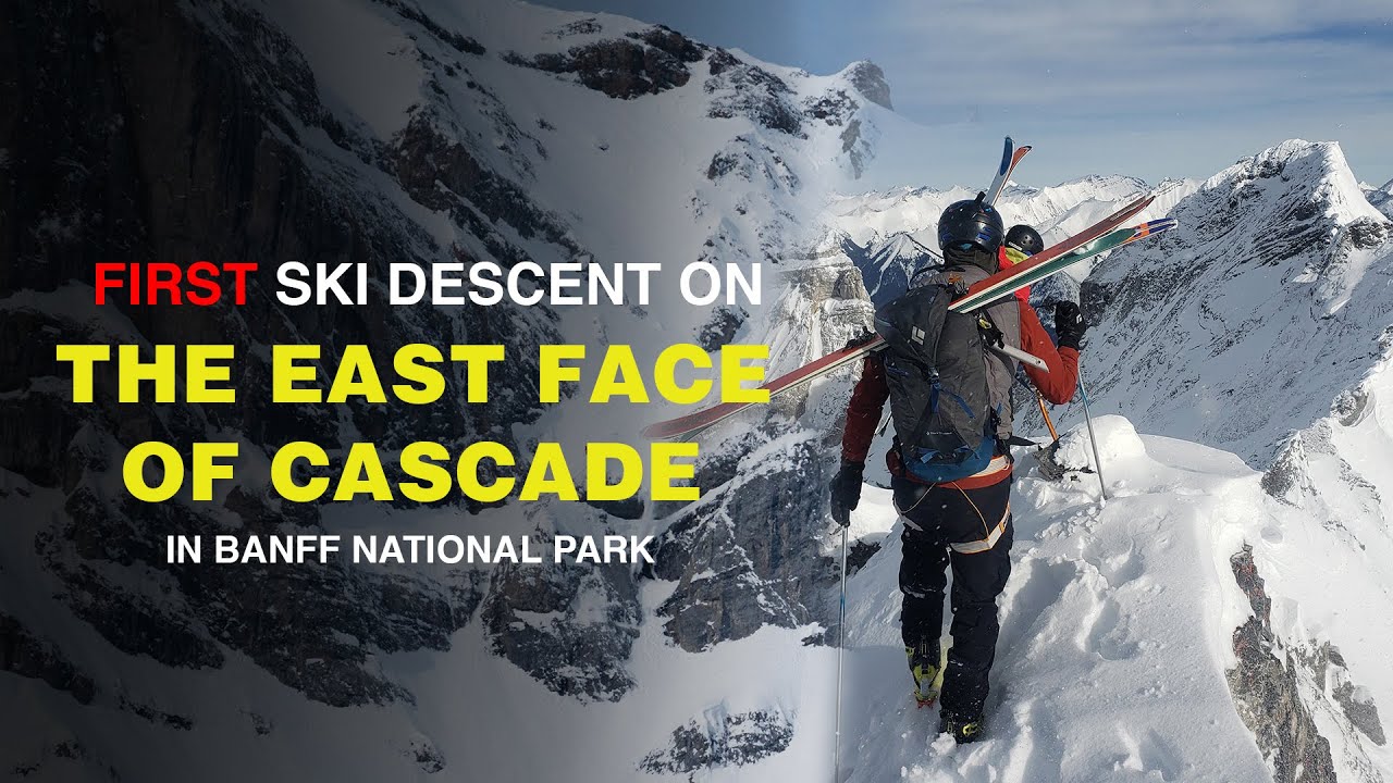 First Ski Descent on the East Face of Cascade - History made in Banff.