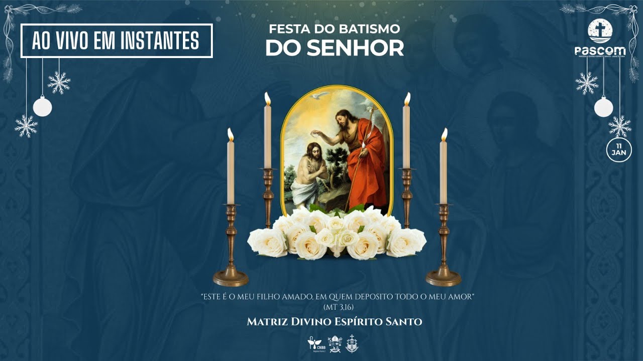 FESTA DO BATISMO DO SENHOR /  PARÓQUIA DIVINO ESPÍRITO SANTO
