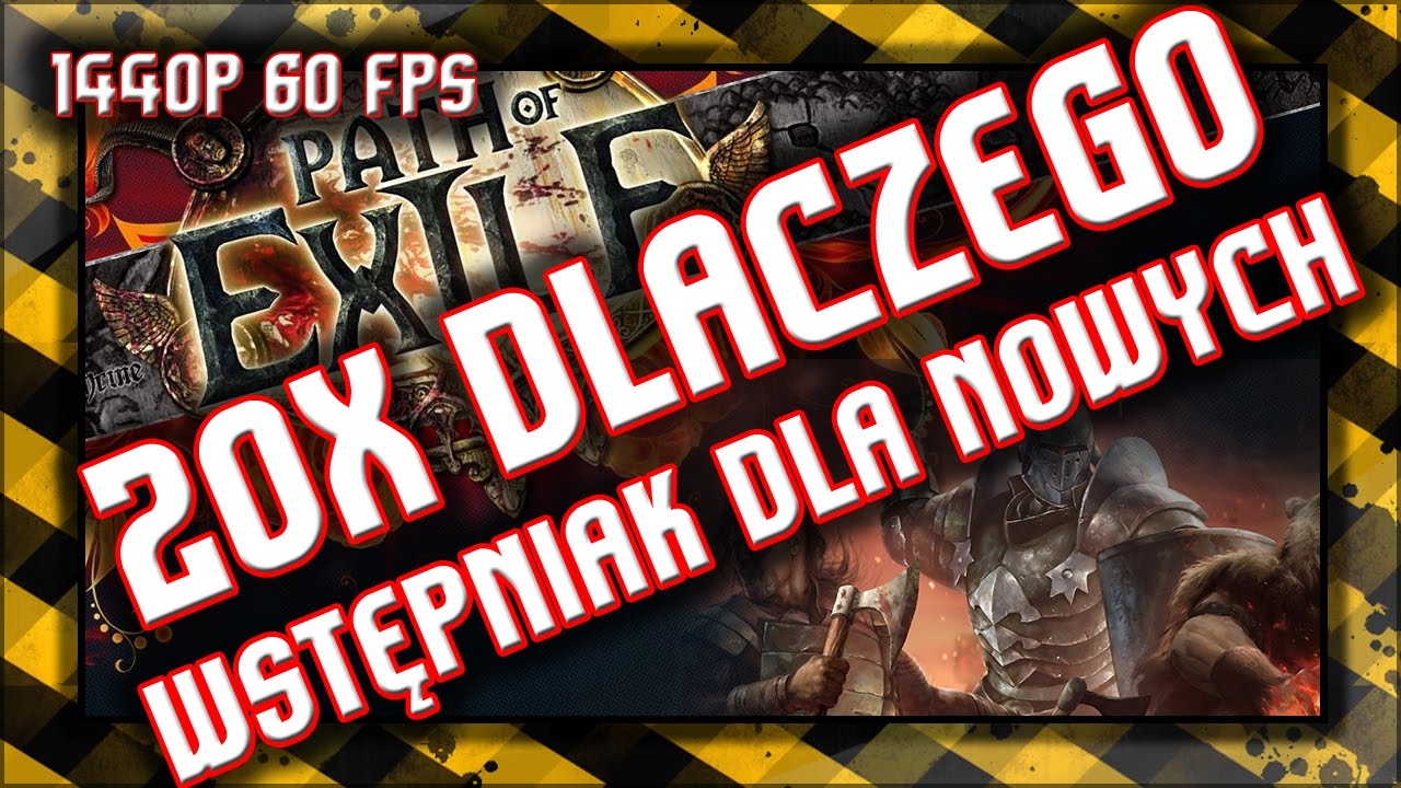 20X Dlaczego / Path of Exile / Poradnik dla nowych