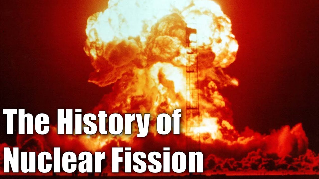 Physics - 7A: The History of Nuclear Fission