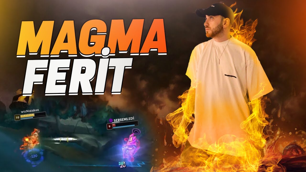 MAGMA FERİT! League of Legends w/@KendineM&uuml;zisyenKM, @ozgis1, n4vi, Ali