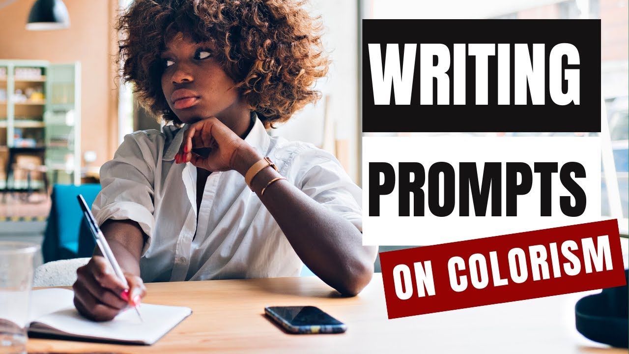 20 Writing Prompts on Colorism