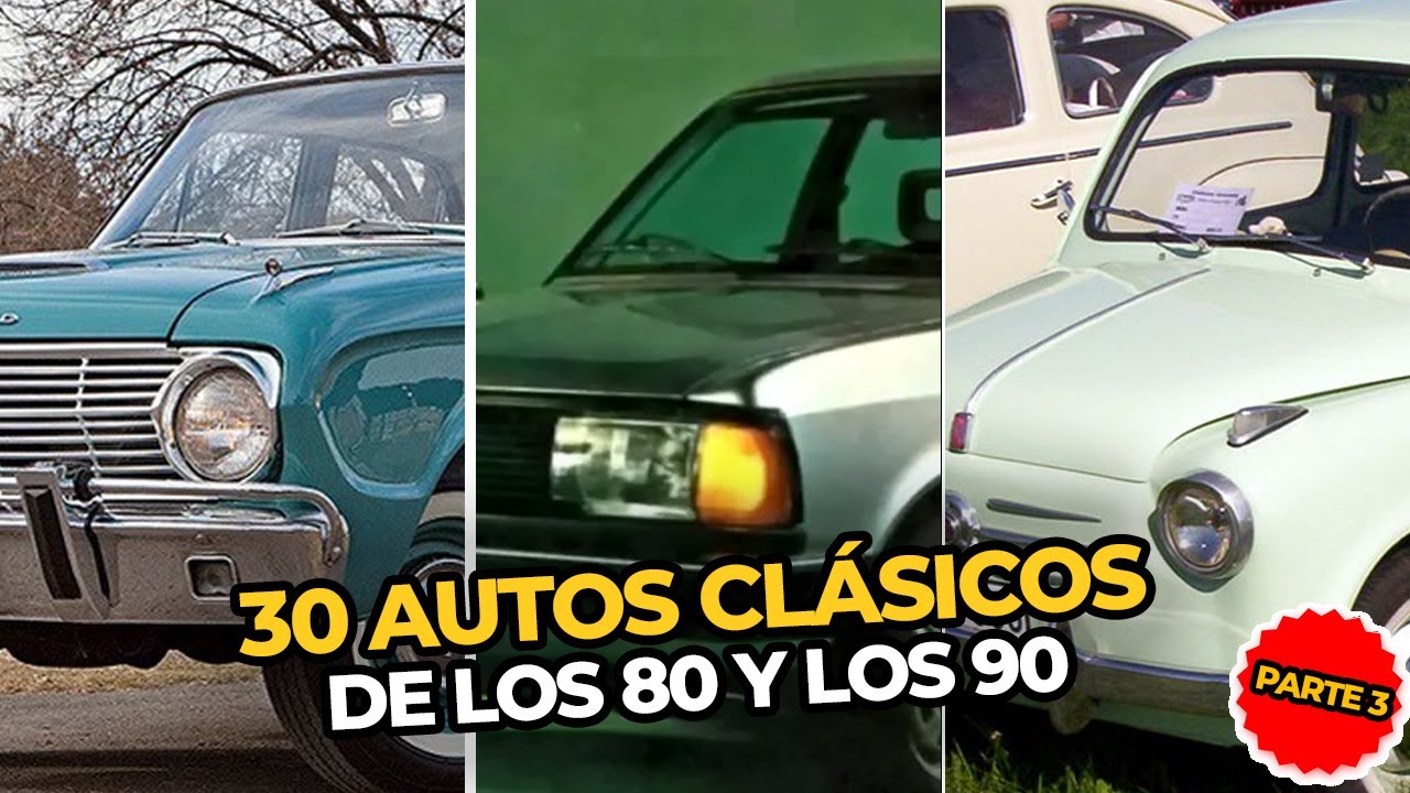 30 AUTOS CLÁSICOS de los 80 y los 90 (Parte 3 de 3) | PERDÓN, CENTENNIALS
