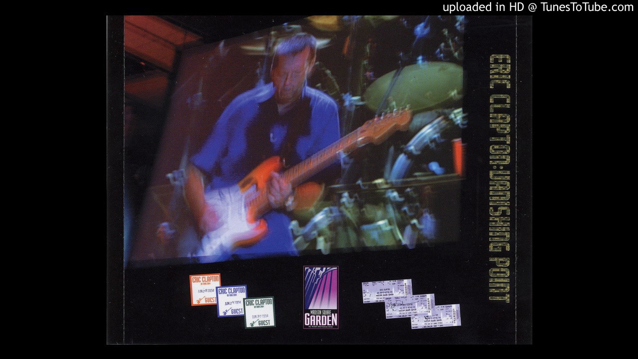 Eric Clapton 2004 -6-28 MSG,NY - I Shot The Sheriff