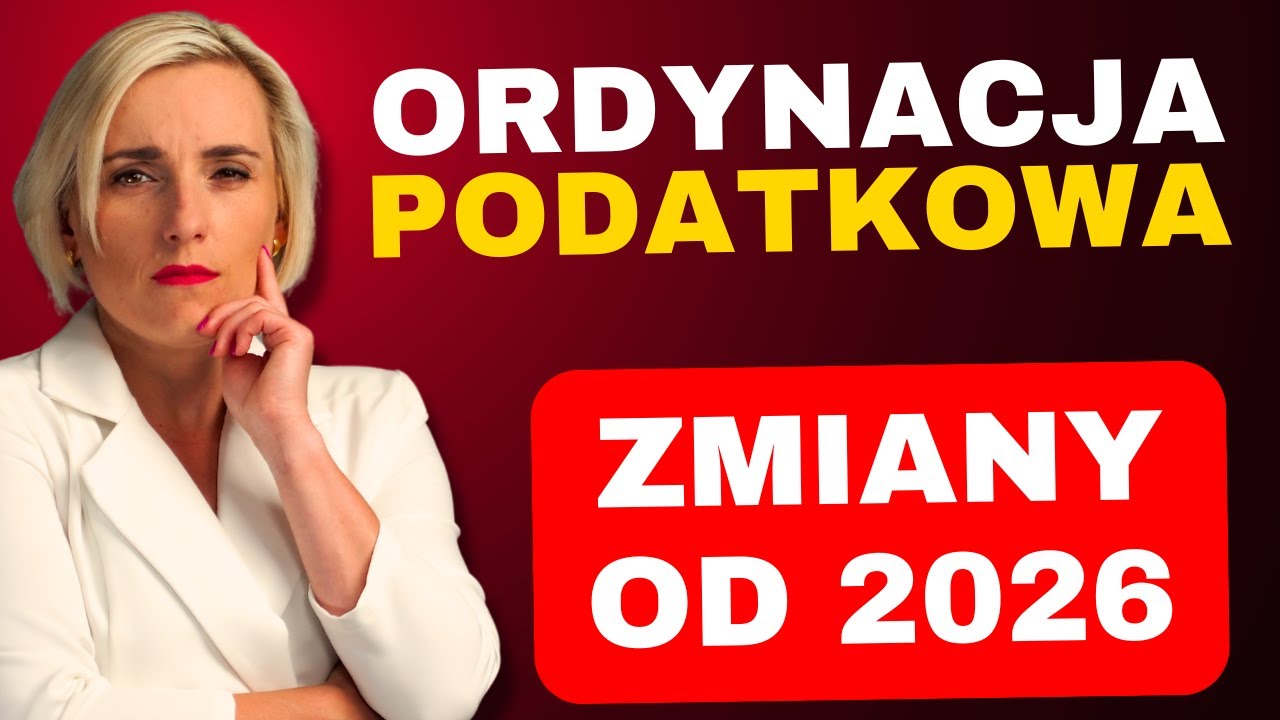 Szykują się ZMIANY! Ordynacja podatkowa od 2026