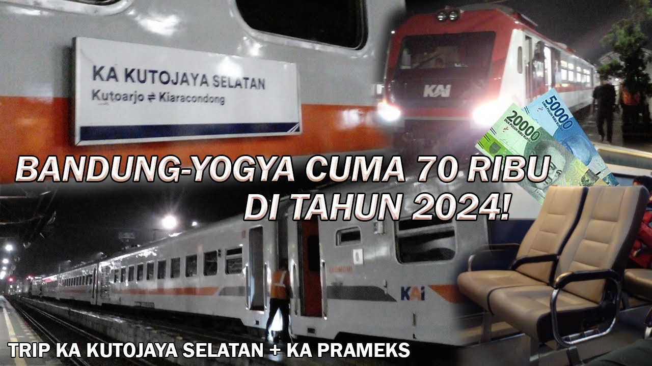 TERMURAH! BANDUNG KE YOGYA CUMA 70RIBU DI TAHUN 2024! | Trip KA Kutojaya Selatan Sambung KA Prameks