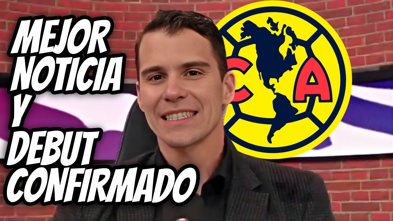 ¡GRAN NOTICIA ANTES DE TIGRES! DEBUT CONFIRMADO Y JARDINE VA CON TODO! NOTICIA CLUB AMERICA