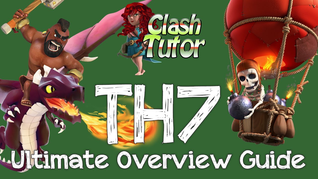 Clash of Clans TH7 General Overview Strategy Guide