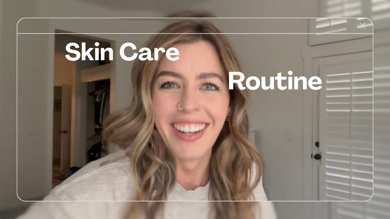 Skin Care Routine: I’ve changed everything! 