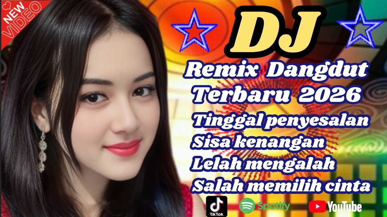 DJ Remix Dangdut Full Bass – Lagu Viral 2026 Bikin  Semangat 🔥 tinggal penyesalan 
