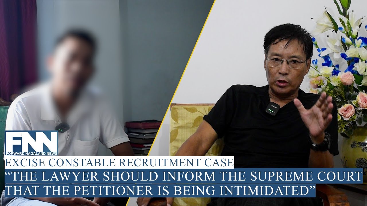 GB KAHUTO CHISHI ON EXCISE CONSTABLE RECRUITMENT CASE PETITIONER INTIMIDATION 