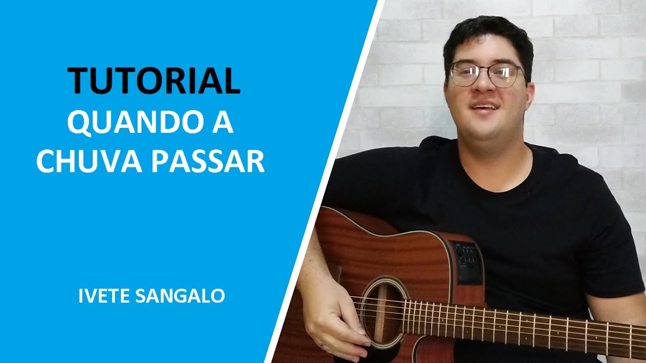 QUANDO A CHUVA PASSAR - TUTORIAL