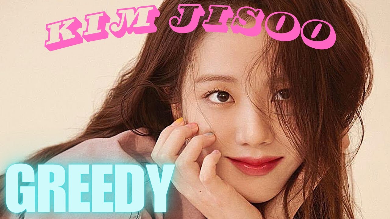 Kim Jisoo -greedy  (FMV)