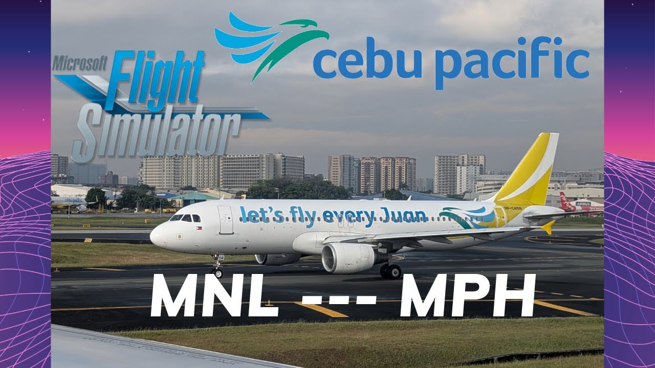 MSFS: A320 Cebu Pacific Manlia to Caticlan