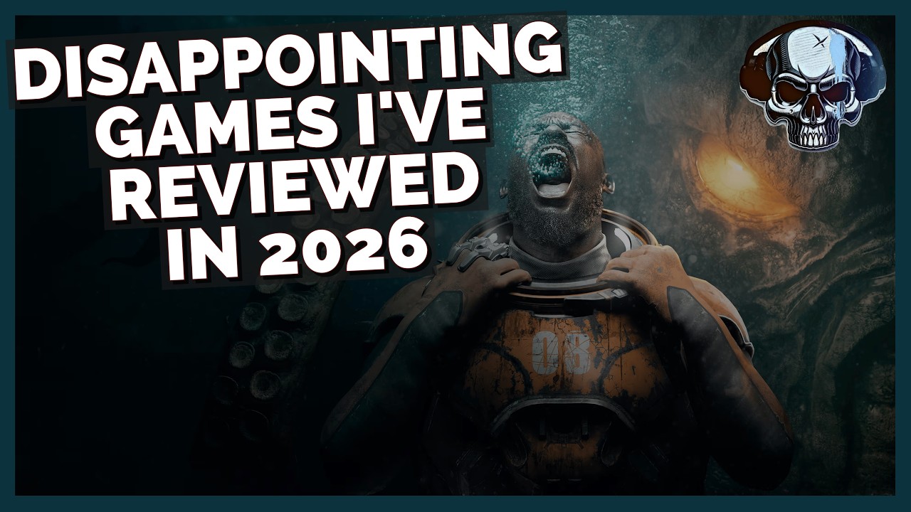 The Disappointing Games I've Reviewed In 2026 So Far