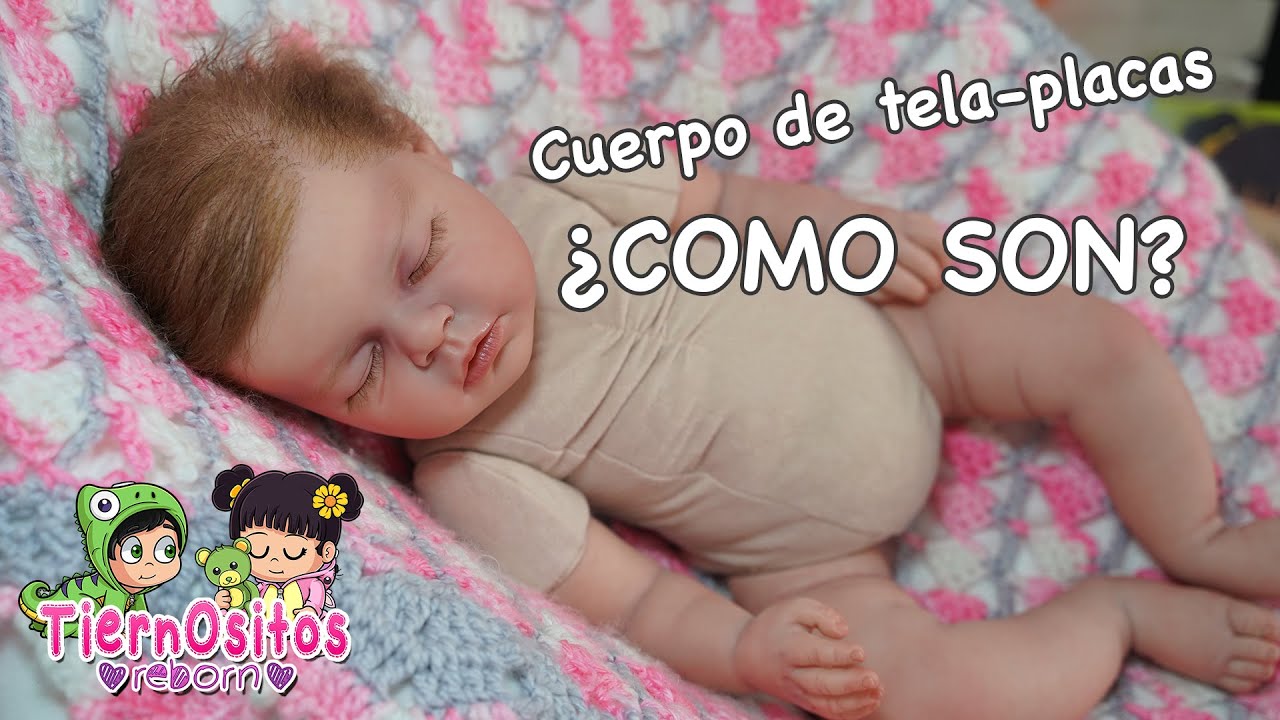 Como es el cuerpo de TELA de un BEBE REBORN?