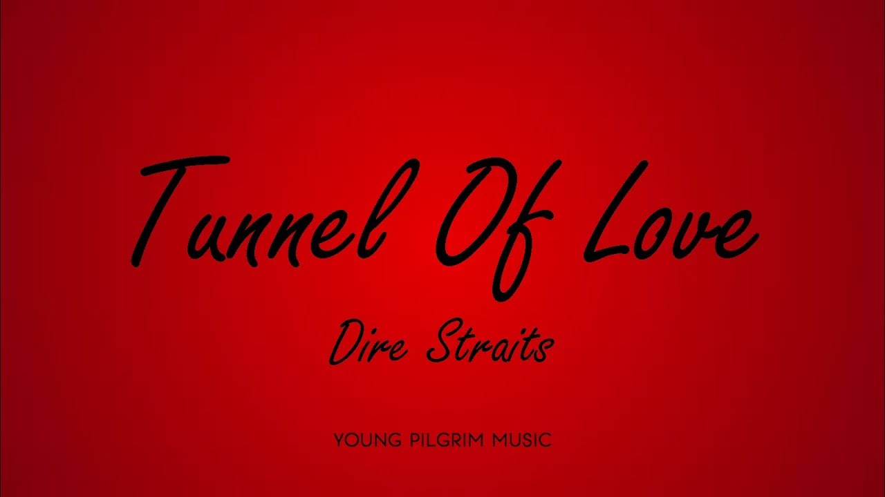 Dire Straits - Tunnel Of Love (Lyrics) - Making Movies (1980)