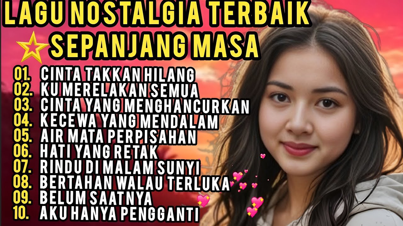 LAGU NOSTALGIA TERBAIK SEPANJANG MASA ‼️ CINTA TAKAN HILANG 