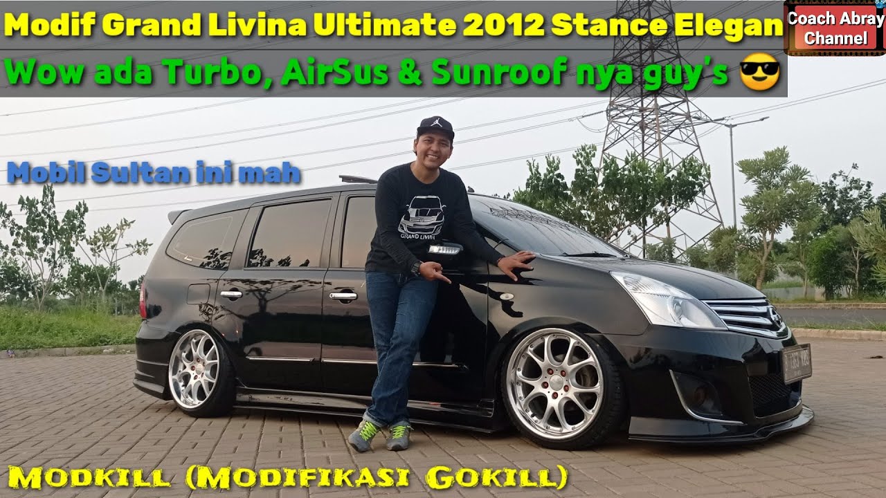 Review Grand Livina Ultimate 2012 Modifikasi Stance Elegan, Gokill Abiz ada Turbo, Air Sus & Sunroof