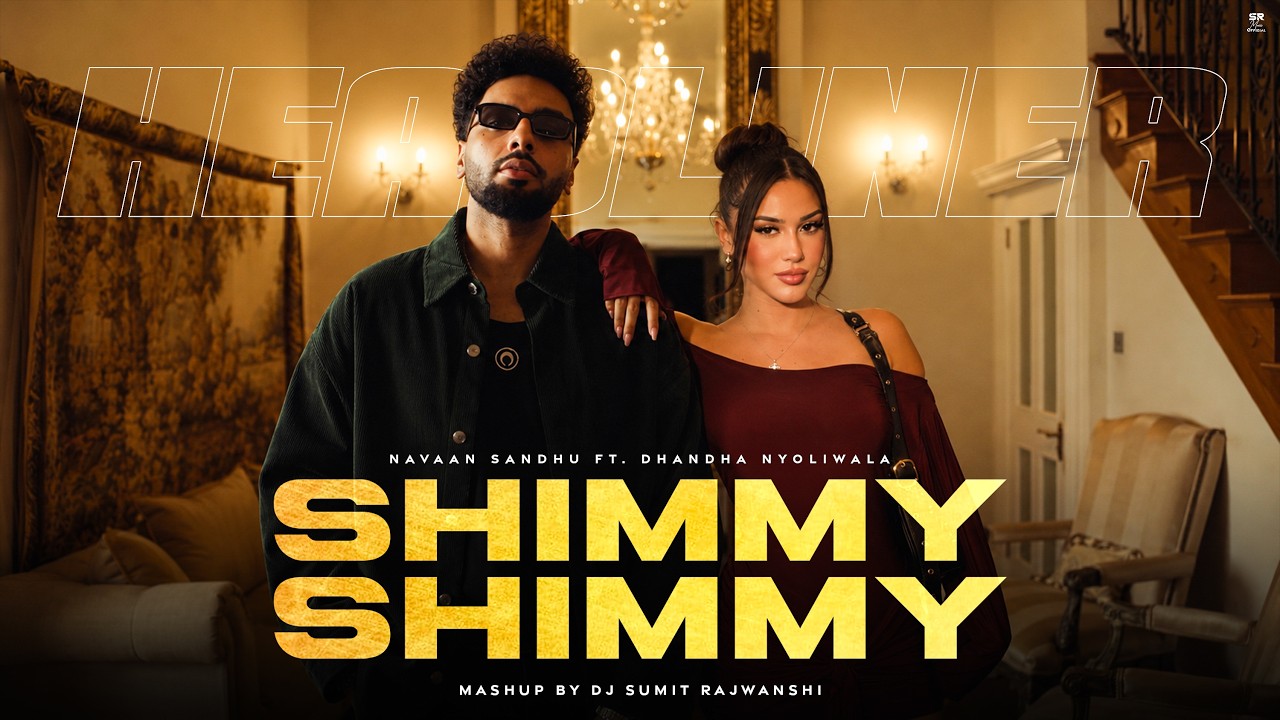 Shimmy Shimmy Ye - Navaan Sandhu | Headliner | Latest Punjabi Songs 2026