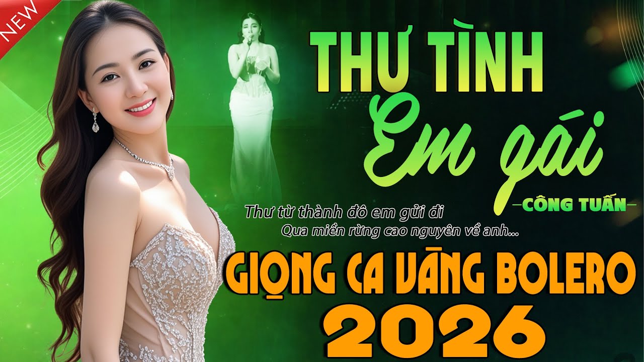 THƯ TÌNH EM GÁI - CÔNG TUẤN GIỌNG CA VÀNG BOLERO 2026➤Liên Khúc Nhạc Lính 1975 Hải Ngoại BẤT HỦ