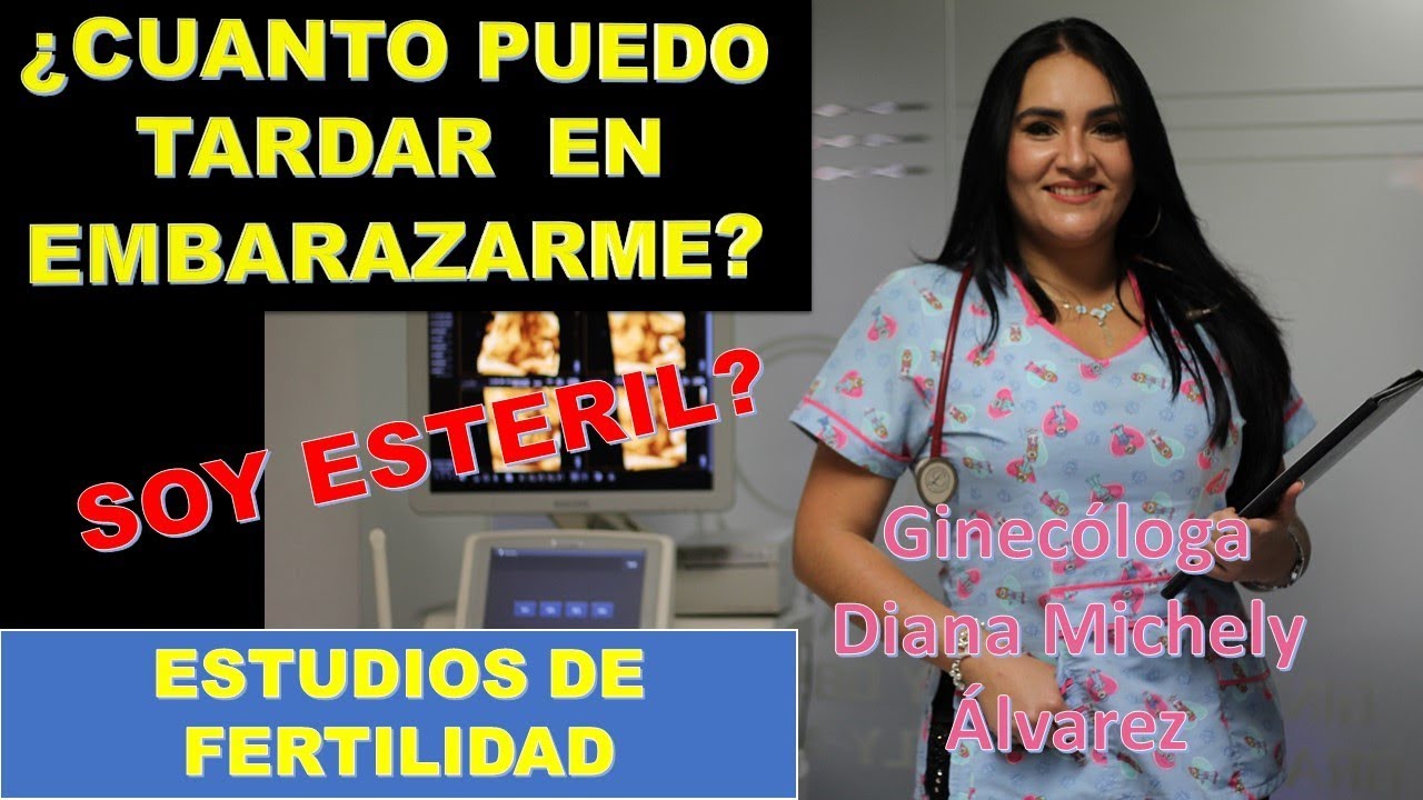 ¿POR QUE NO ME EMBARAZO?,  POR GINECOLOGA DIANA ALVAREZ