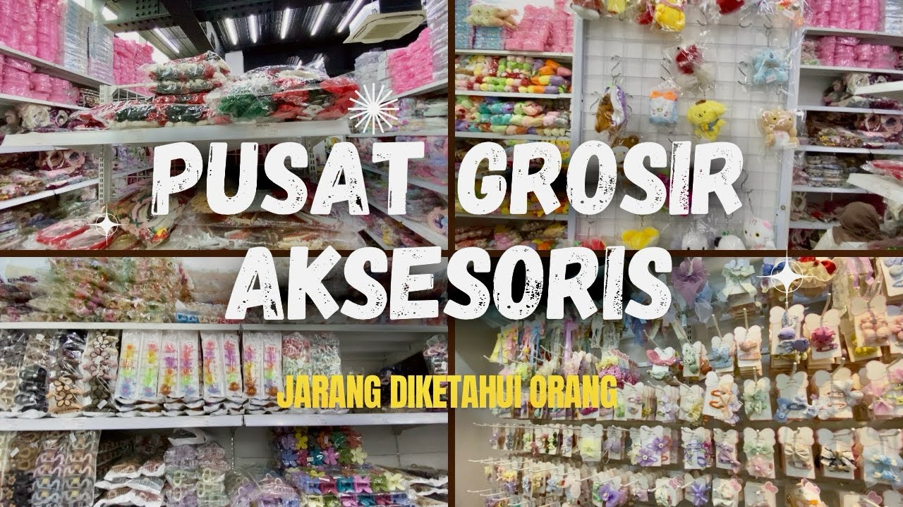 PUSAT GROSIR AKSESORIS DI PASAR ASEMKA TANGAN PERTAMA BISA DIJUAL LAGI