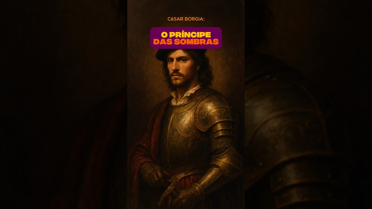 😱 C&eacute;sar Borgia: O Pr&iacute;ncipe das Sombras.  #historia #curiosidades #fatoshistoricos