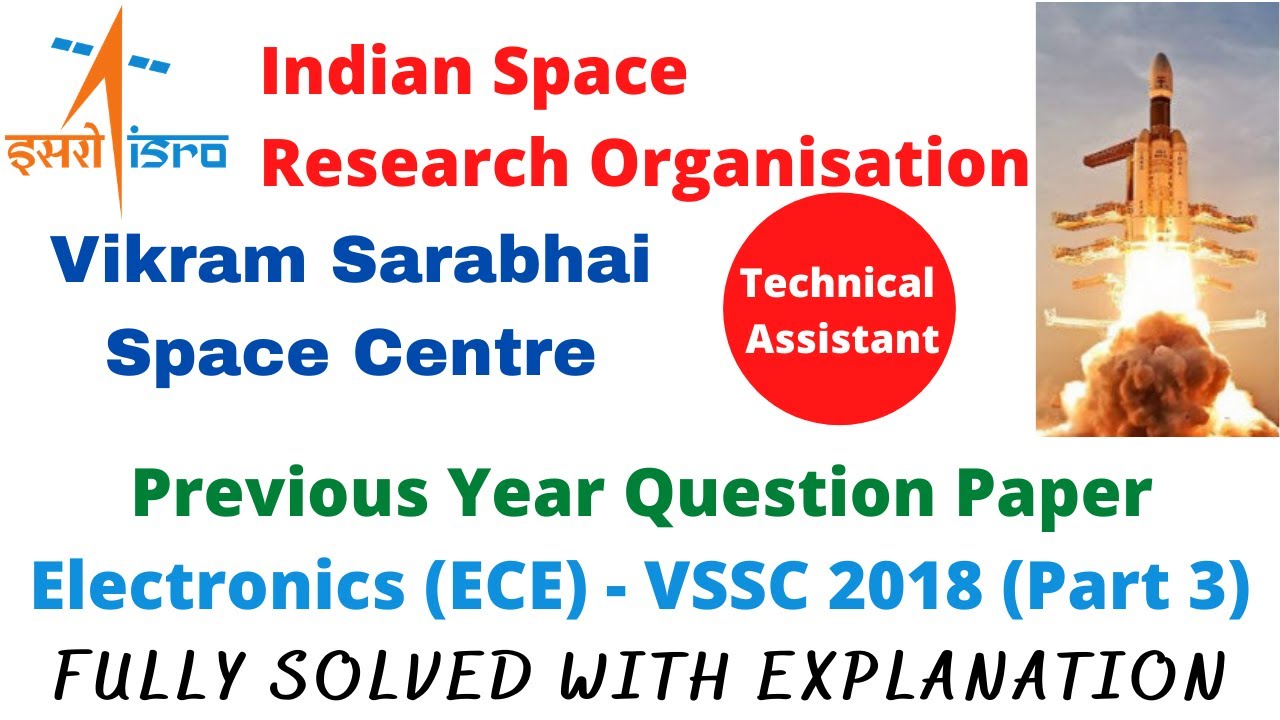 ISRO TECHNICAL ASSISTANT | VSSC 2018 SOLVED PAPER PART 3 | HSFC/SDSC SHAR/LPSC/VSSC/IPRC/ISAC