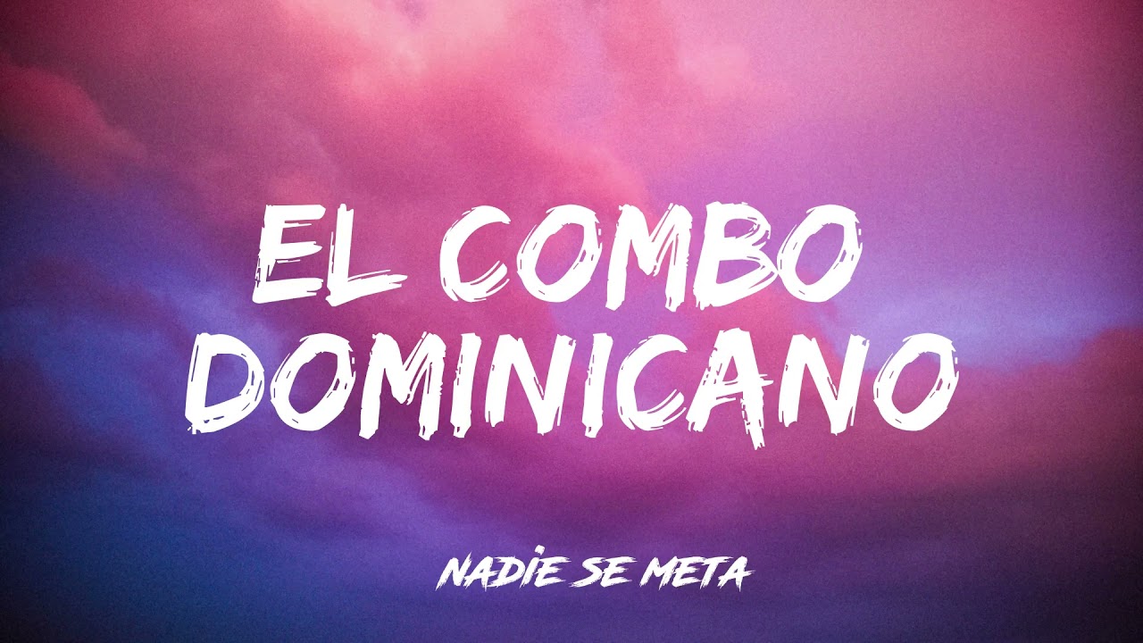 El Combo Dominicano -- Nadie se meta