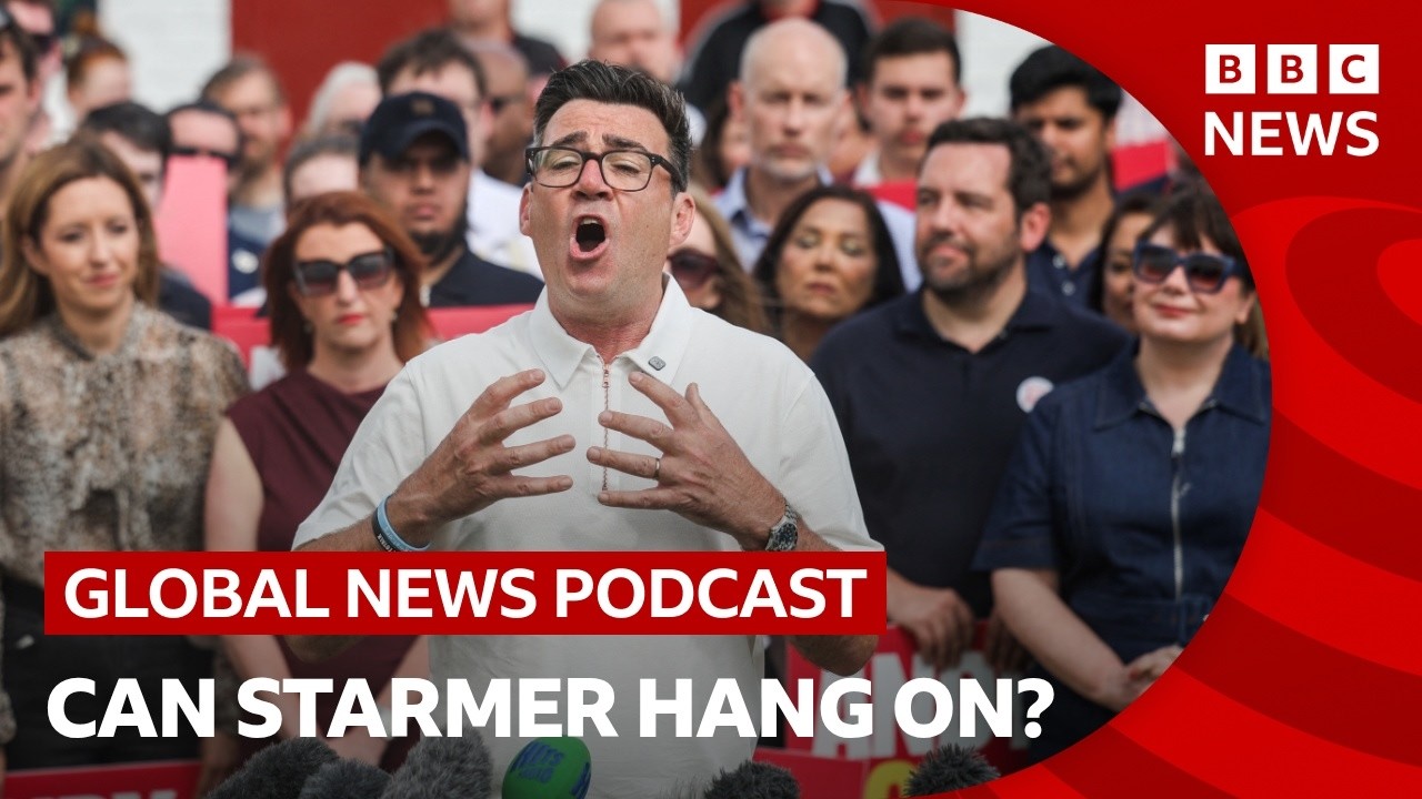 Will Andy Burnham overthrow Keir Starmer as UK prime minister? | Global News Podcast