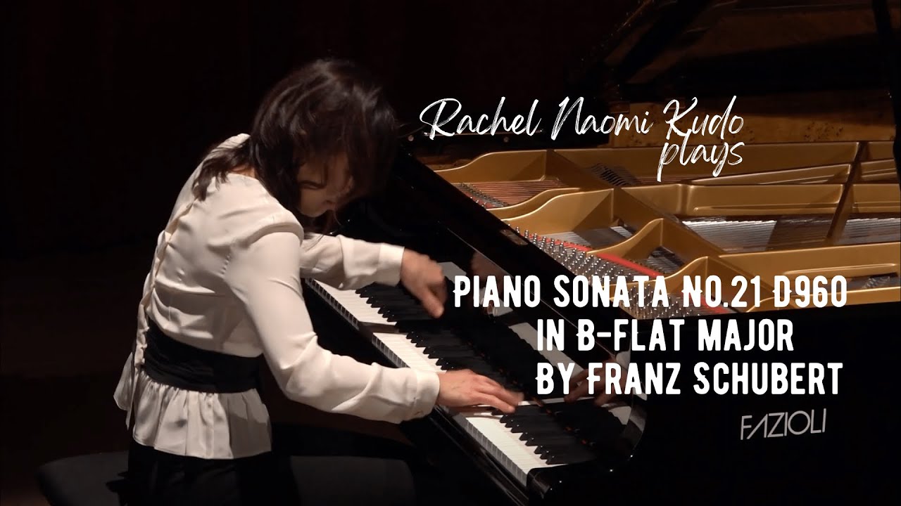 Schubert Piano Sonata No.21 in B-flat major, D.960 || Rachel Naomi Kudo, Piano