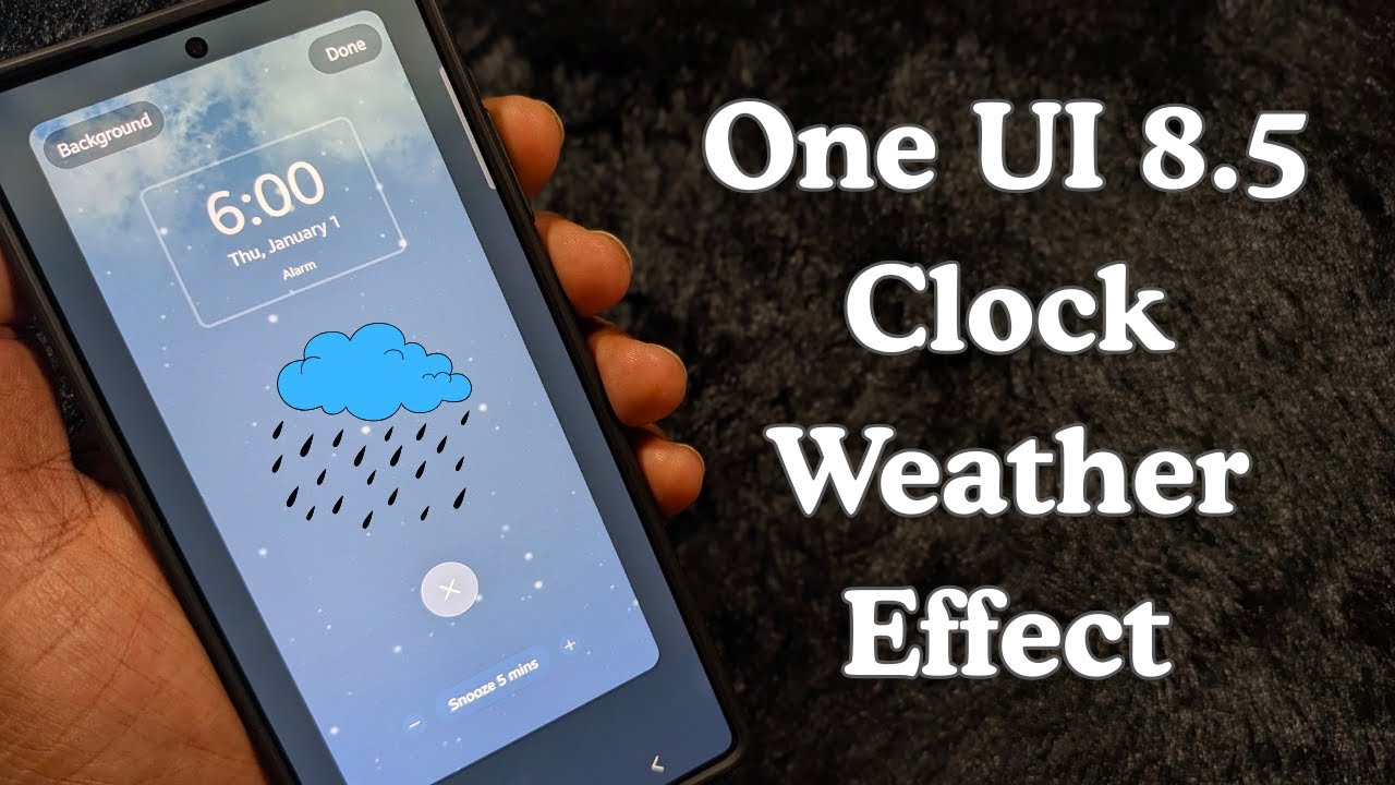 Samsung One UI 8.5 New Weather Effect on Alarm Clock