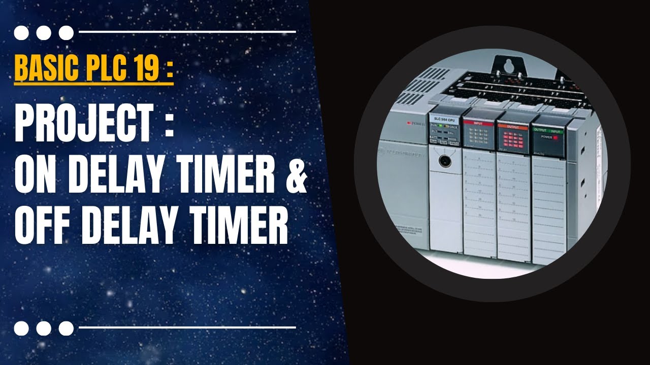 Basic PLC 19 : Project Invloves The Application of ON Delay Timer TON and OFF Delay Timer TOF in PLC