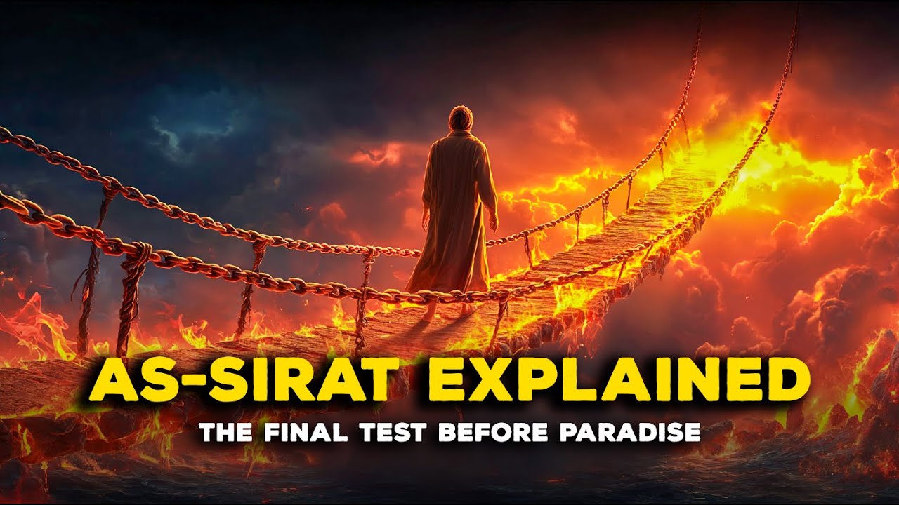 The Final Test After Death: Crossing the Bridge of Sirat