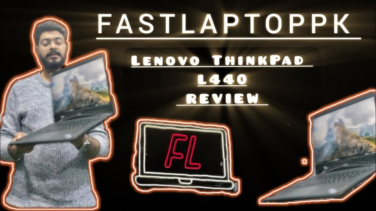 Lenovo ThinkPad  L440  REVIEW on Fastlaptoppk 